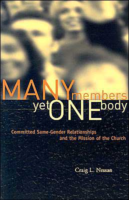 Many Members, Yet One Body: Committed Same-Gender Relationships and the Mission of the Church Craig L. Nessan