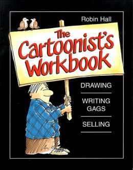 Cartoonist's Workbook Robin Hall