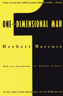 One-Dimensional Man: Studies in the Ideology of Advanced Industrial Society Douglas Kellner, Herbert Marcuse