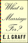 What Is Marriage For?