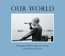 Our World: Photographs by Molly Malone Cook