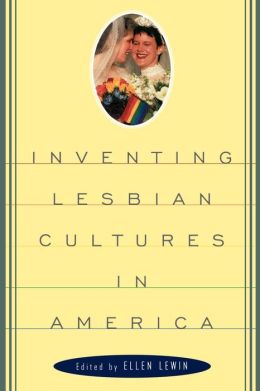 Inventing Lesbian Cultures in America PB