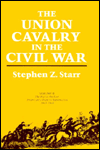 Union Cavalry in the Civil War: The War in the East, from Gettysburg to Appomattox, 1863-1865