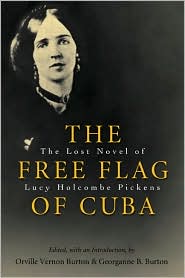 The Free Flag of Cuba: The Lost Novel of Lucy Holcombe Pickens