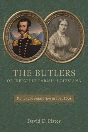 The Butlers of Iberville Parish, Louisiana: Dunboyne Plantation in the 1800s