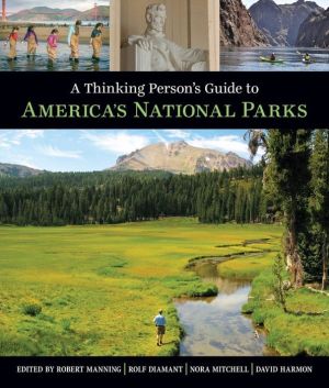 A Thinking Person's Guide To America's National Parks
