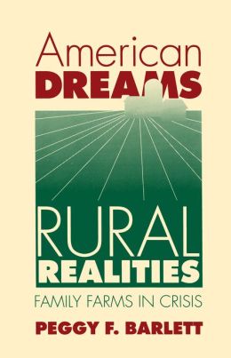 American Dreams, Rural Realities : Family Farms in Crisis