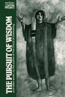 The Pursuit of Wisdom and Other Works