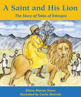 A Saint and His Lion: The Story of Tekla of Ethiopia