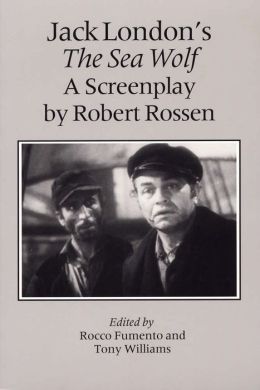 Jack London's The Sea Wolf: A Screenplay
