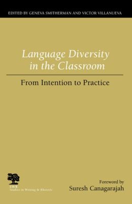 Language Diversity in the Classroom: From Intention to Practice