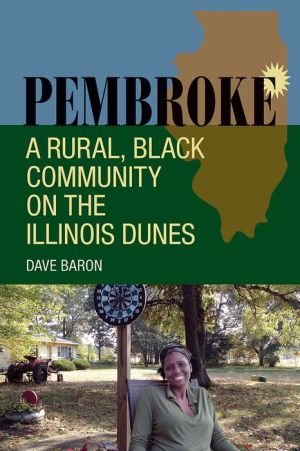 Pembroke: A Rural, Black Community on the Illinois Dunes
