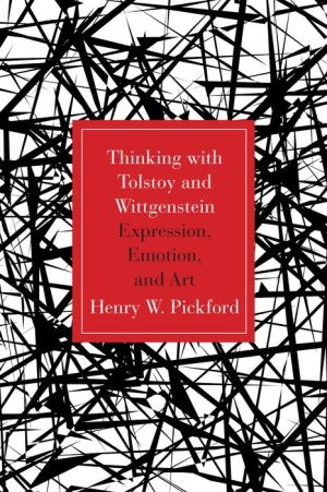Thinking With Tolstoy and Wittgenstein: Expression, Emotion, and Art