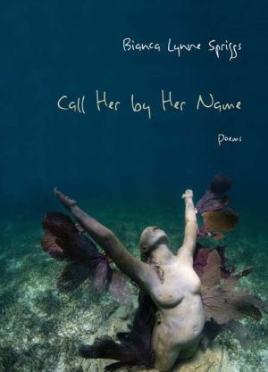 Call Her by Her Name: Poems