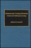 Community College Libraries: Centers for Lifelong Learning