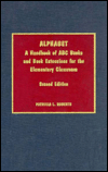 Alphabet: A Handbook of ABC Books and Book Extensions for the Elementary Classroom