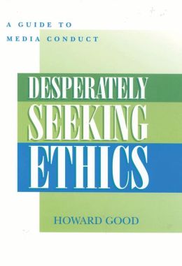 Desperately Seeking Ethics