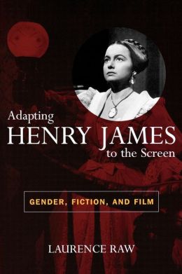 Adapting Henry James To The Screen