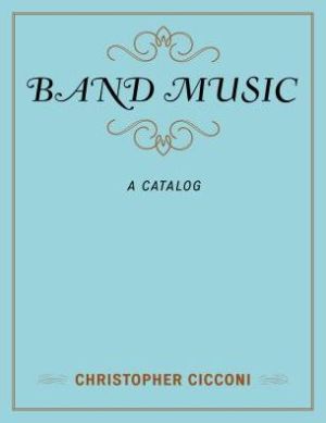 Band Music: A Catalog