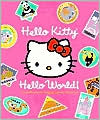 Hello Kitty, Hello World!