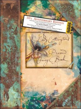 Lady Cottington's Pressed Fairy Book : 10 3/4 Anniversary Edition Brian Froud and Terry Jones