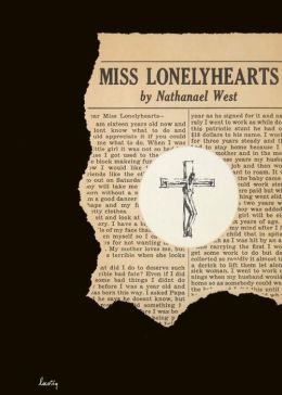 Miss Lonely Hearts (Paperback) Nathanael West