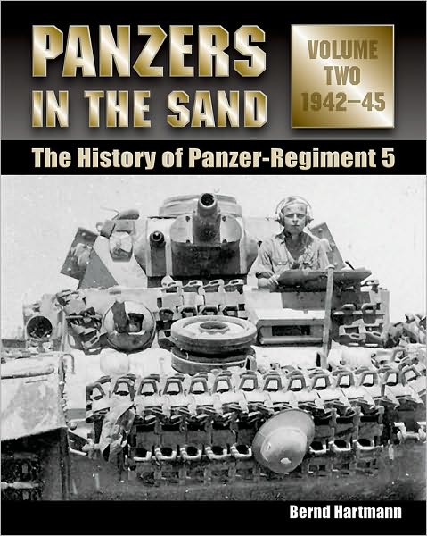 Panzers in the Sand, Volume Two: 1942-45: The History of Panzer-Regiment 5