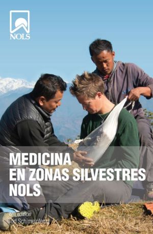 NOLS Medicina en Areas Silvestres: Quinta Edicion