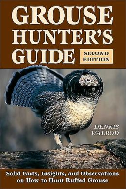 Grouse Hunter's Guide: 2nd Edition
