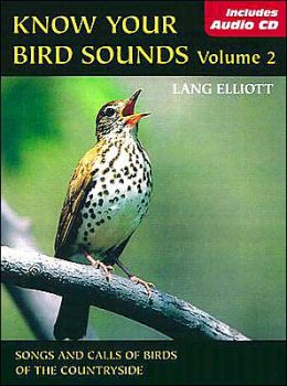 Know Your Bird Sounds, Volume 2: Songs and Calls of Birds of the Countryside