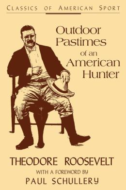 Outdoor Pastimes of an American Hunter