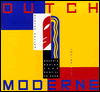 Dutch Moderne: Graphic Design from deStijl to Deco