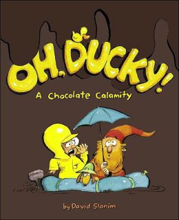Oh, Ducky!: A Chocolate Calamity David Slonim