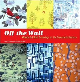 Off the Wall: Wonderful Wall Coverings of the Twentieth Century