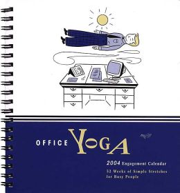 2004 Office Yoga Weekly Engagement Calendar