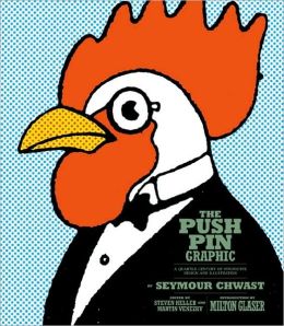 The Push Pin Graphic: A Quarter Century of Innovative Design and Illustration