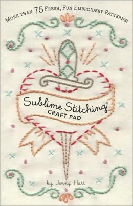 Sublime Stitching Craft Pad Jenny Hart