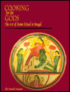 Cooking for the Gods: The Art of Home Ritual in Bengal