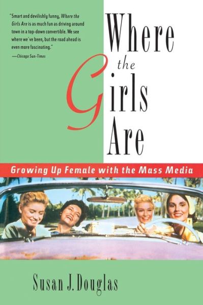 Where the Girls Are: Growing up Female with the Mass Media