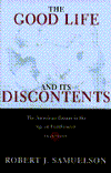 The Good Life and Its Discontents: The American Dream in the Age of Entitlement
