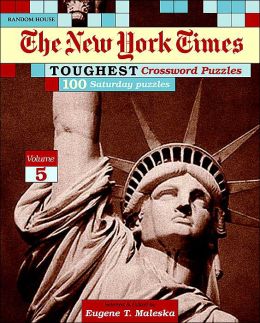 New York Times Toughest Crossword Puzzles, Volume 5 (NY Times) Eugene Maleska