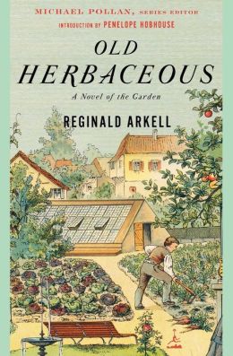 Old Herbaceous: A Novel of the Garden (Modern Library Gardening Series)