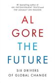 Book Cover Image. Title: The Future:  Six Drivers of Global Change, Author: Al Gore