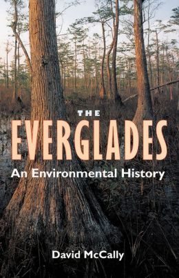 The Everglades: An Environmental History