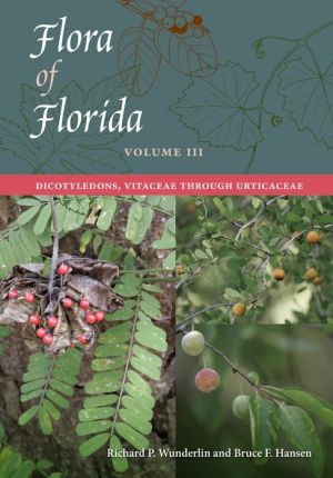 Flora of Florida, Volume III: Dicotyledons, Vitaceae through Urticaceae