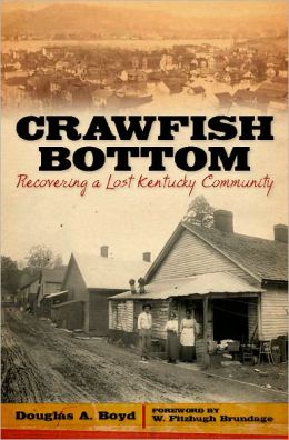 Crawfish Bottom: Recovering a Lost Kentucky Community