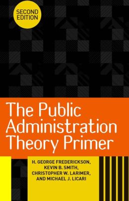 The Public Administration Theory Primer