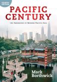 Book Cover Image. Title: Pacific Century:  The Emergence of Modern Pacific Asia, Author: Mark Borthwick