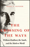 The Crossing of the Ways: William Faulkner, the South, and the Modern World