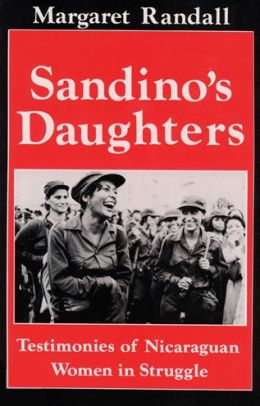Sandino's Daughters: Testimonies of Nicaraguan Women in Struggle